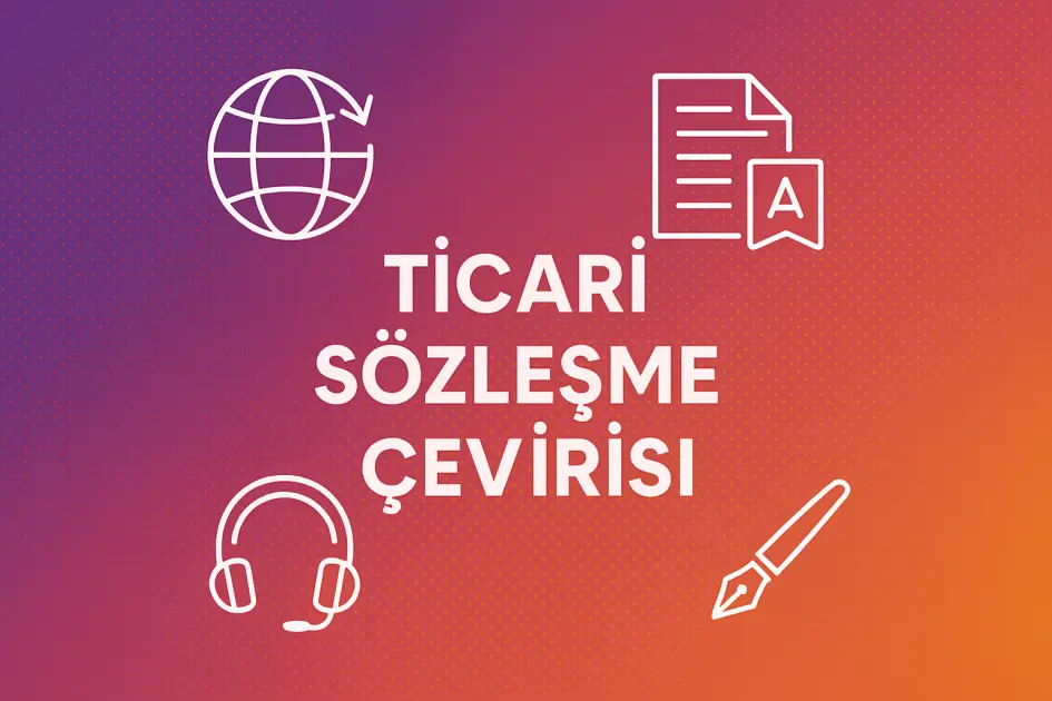 Ticari Sözleşme Çevirisi