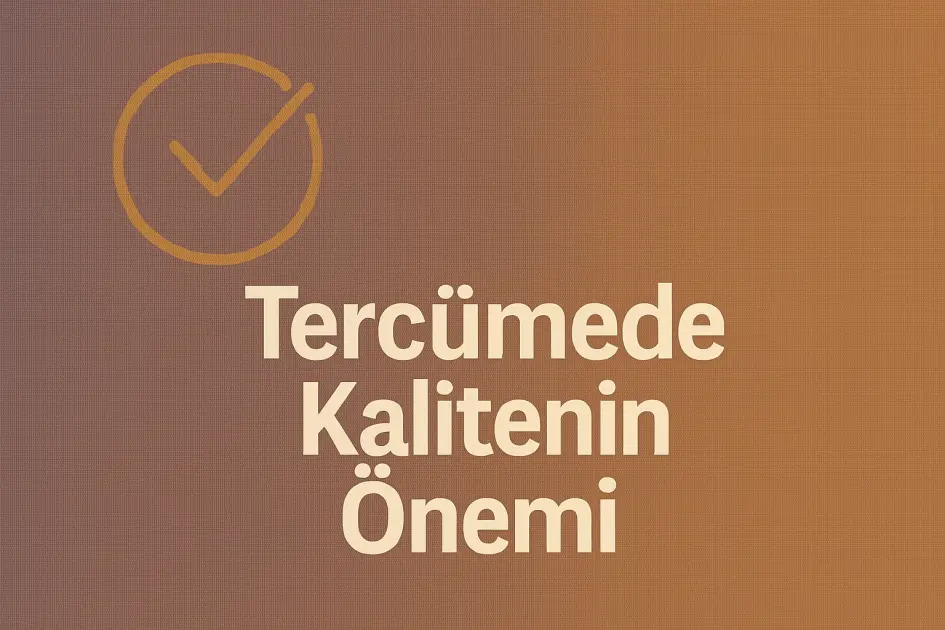 Tercümede Kalitenin Önemi