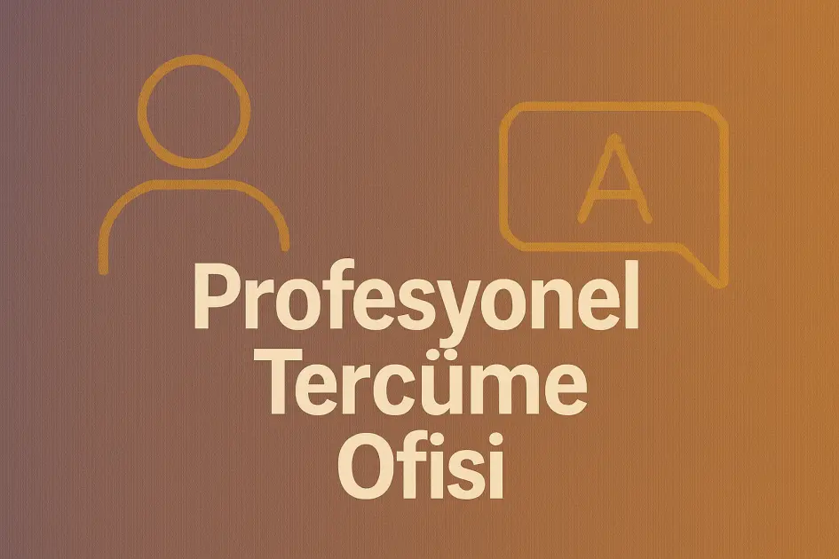 Profesyonel Tercüme Ofisi
