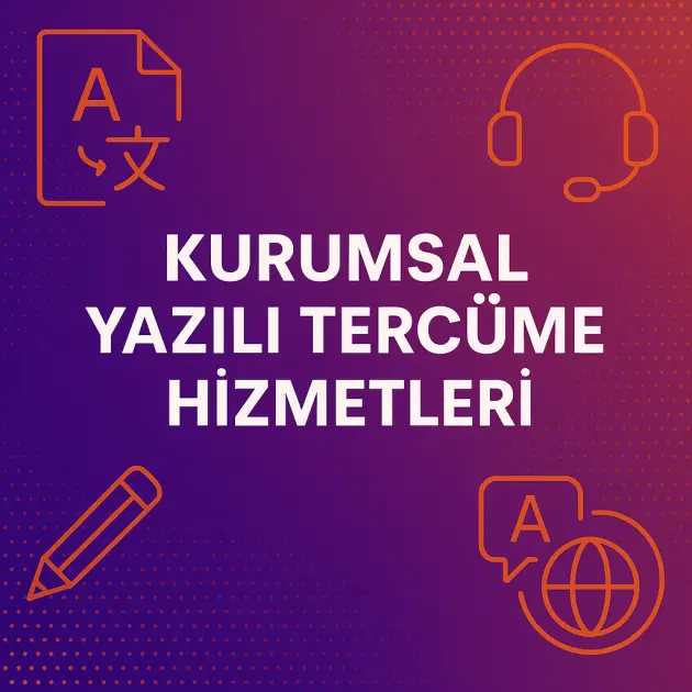 Kurumsal Yazılı Tercüme hizmetleri