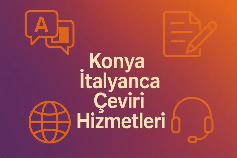 Konya İtalyanca Çeviri Hizmetleri
