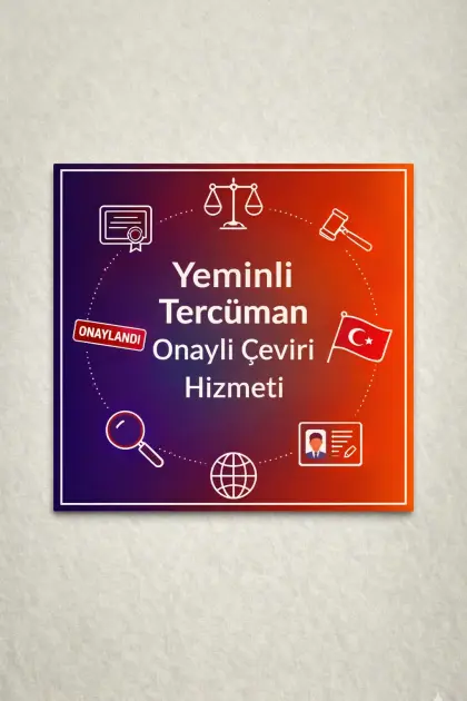 Yeminli Tercüman Onaylı Çeviri Hizmeti